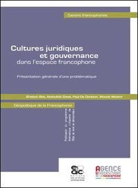 Cultures juridiques et gouvernance dans l'espace francophone