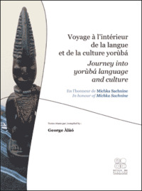 Voyage à l'intérieur de la langue et de la culture Yoruba - Journey into Yoruba Language and Culture