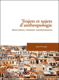 Trajets et sujets d'anthropologie