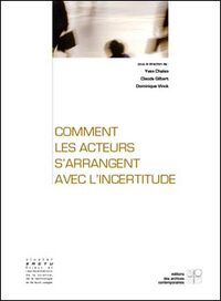 Comment les acteurs s'arrangent avec l'incertitude