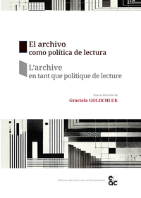 El archivo como política de lectura / L'archive en tant que politique de lecture