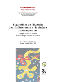 Figurations de l'humain dans la littérature et le cinéma contemporains