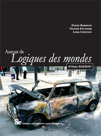 Autour de Logique des mondes d'Alain Badiou