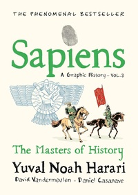 SAPIENS A GRAPHIC HISTORY, VOLUME 3 /ANGLAIS