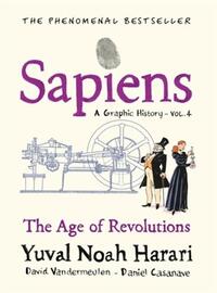 Sapiens A Graphic History, Volume 4 /anglais