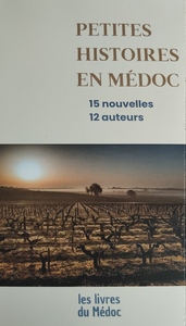 Petites histoires en Médoc