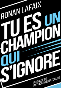 Tu es un champion qui s'ignore