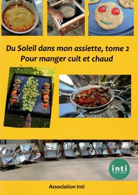 Du Soleil dans mon assiette, tome 2 - Pour manger cuit et chaud