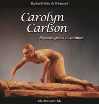 Carolyn Carlson vue par Raphaël-Didier de l'Hommel - regards, gestes et costumes