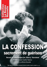 LA CONFESSION, SACREMENT DE GUERISON