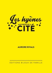 LES HYENES AUX PORTES DE LA CITE