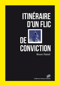 Itinéraire d'un flic de conviction - roman