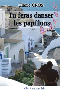 TU FERAS DANSER LES PAPILLONS