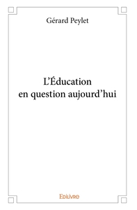 L'Éducation en question aujourd'hui