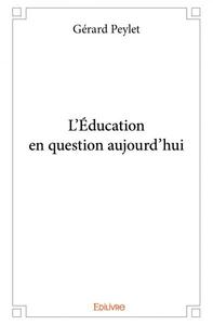 L'éducation en question aujourd'hui