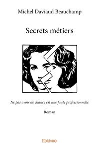 Métiers, secrets métiers