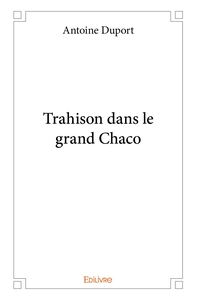 Trahison dans le grand Chaco