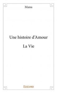 Une histoire d'amour - la vie