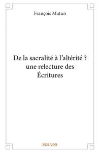 De la sacralité à l’altérité ? une relecture des écritures