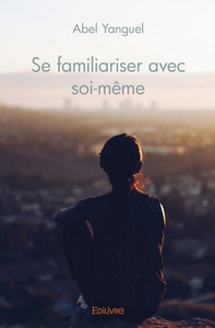Se familiariser avec soi-même