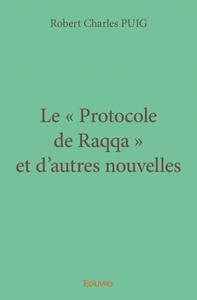 Le « protocole de raqqa » et d’autres nouvelles