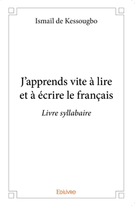 J'apprends vite à lire et à écrire le français