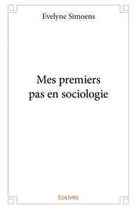 Mes premiers pas en sociologie