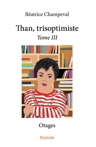 Than, trisoptimiste - Tome 3