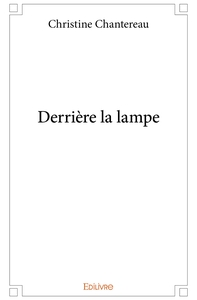 Derrière la lampe