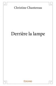 Derrière la lampe