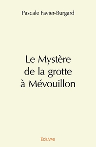 Le Mystère de la grotte à Mévouillon