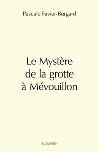 Le mystère de la grotte à mévouillon