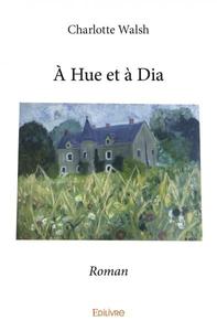 à hue et à dia