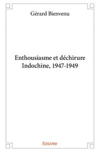 Enthousiasme et déchirureindochine, 1947 1949