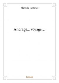 Ancrage.. voyage...