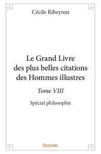 Le grand livre des plus belles citations des hommes illustres –