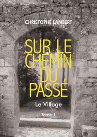 Sur le chemin du passé