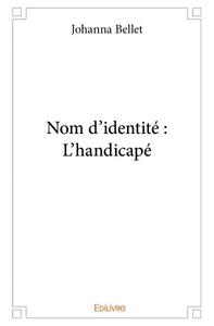 Nom d'identité : l'handicapé