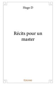 Récits pour un master