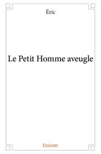 Le petit homme aveugle