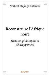 Reconstruire l'afrique noire