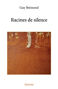 Racines de silence