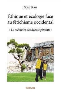 éthique et écologie face au fétichisme occidental