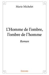 L'Homme de l'ombre, l'ombre de l'homme