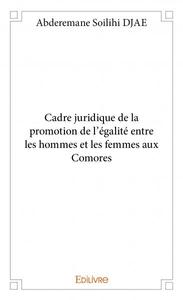 Cadre juridique de la promotion de l’égalité entre les hommes et les femmes aux comores