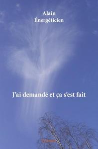 J'ai demandé et ça s'est fait