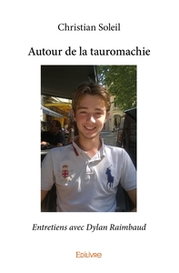 Autour de la tauromachie (Entretiens avec Dylan Raimbaud)