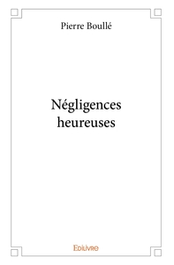 Négligences heureuses