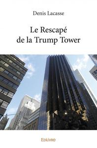 Le rescapé de la trump tower