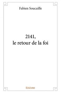 2141, le retour de la foi